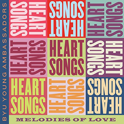 Byu Young Ambassadors: Heartsongs