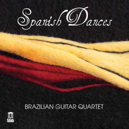Falla / Granados / Mompou: Spanish Dances-Brazilian Guitar QRT