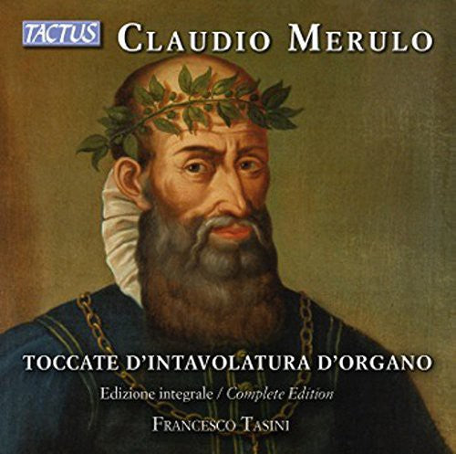 Merulo: Toccate D'intavolatura D'organo-Complete Edition