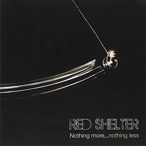 Red Shelter: Nothing More Nothing Less