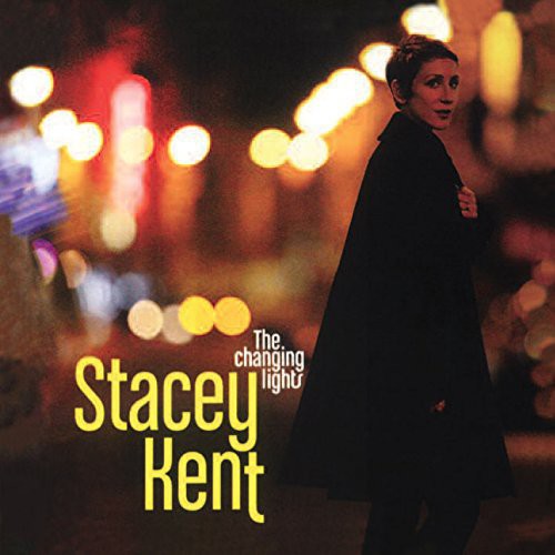 Kent, Stacey: Changing Lights