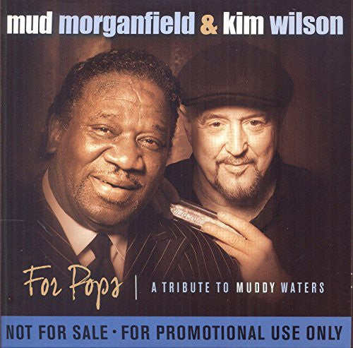 Morganfield, Mud / Wilson, Kim: For Pops-Tribute to Muddy Waters