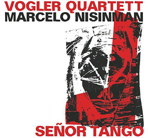 Nisinman / Marcelo / Vogler Quartett: Seor Tango