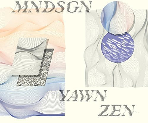 Mndsgn: Yawn Zen