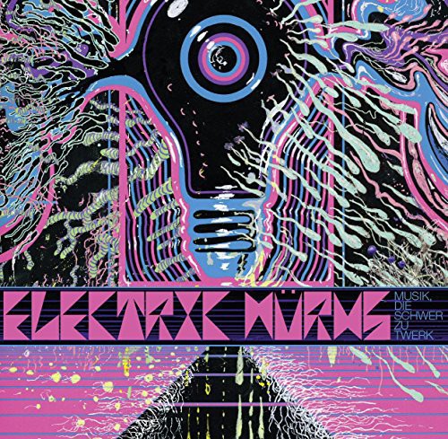 ELECTRIC WURMS: Musik Die Schwer Zu Twerk