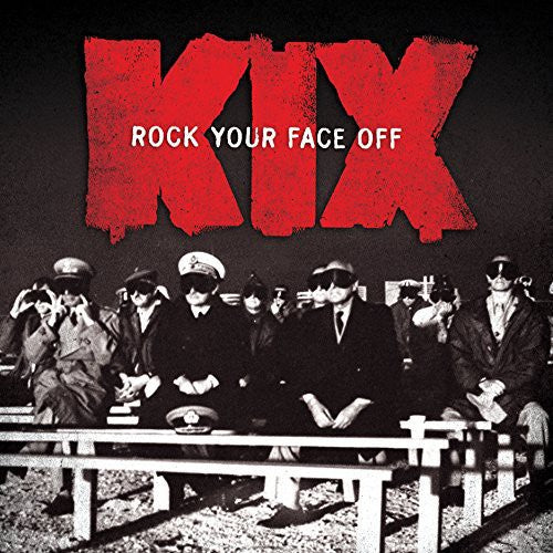 Kix: Rock Your Face Off