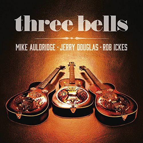 Auldridge / Douglas / Ickes: Three Bells