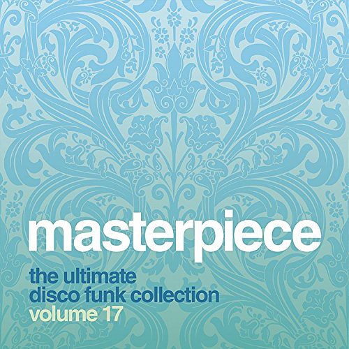 Masterpiece: Ultimate Disco Funk Collection 17: Masterpiece the Ultimate Disco Funk Collec 17 / Various