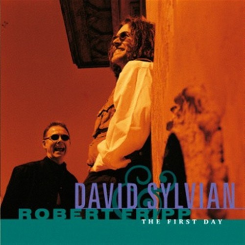 Sylvian, David / Fripp, Robert: First Day