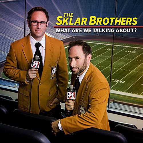 Sklar Brothers: What Are We Talking About