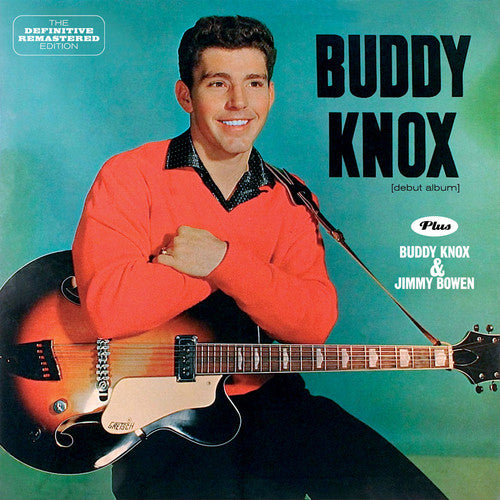 Knox, Buddy: Buddy Knox + Buddy Knox & Jimmy Bowen