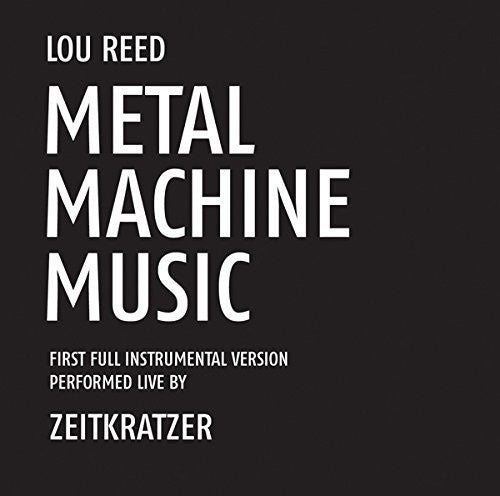 Reed, Lou: Metal Machine Music: First Full Instrumental Versi