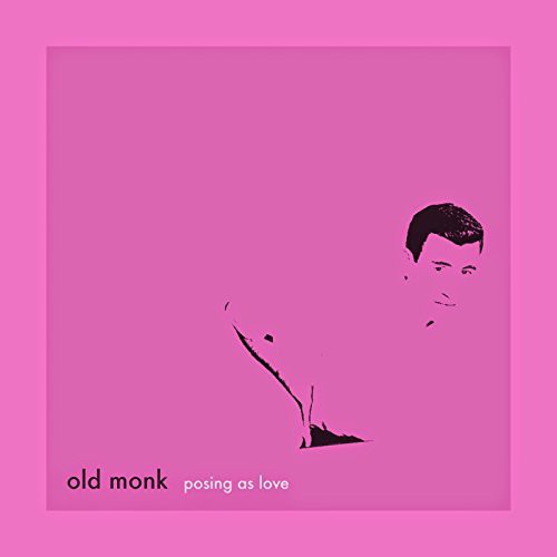 Old Monk: Posing As Love