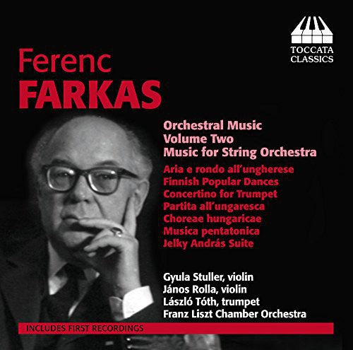 Farkas / Stuller / Rolla / Toth: Orchestral Music 2