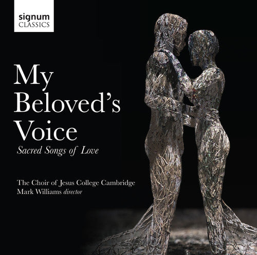 Williams: My Beloved's Voice: Sacred Songs of Love