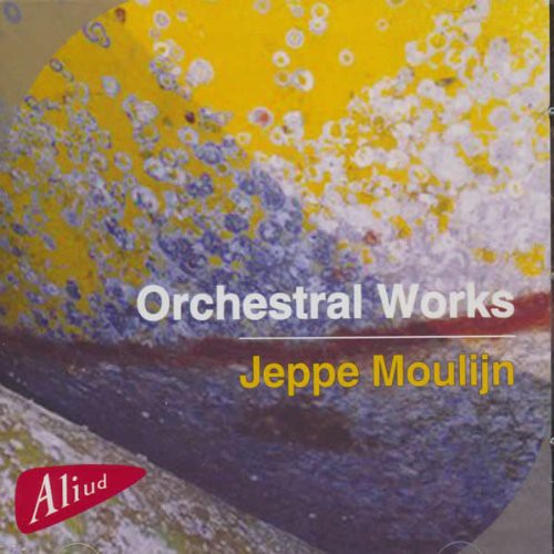 Moulijn / East Netherlands So: Orchestral Works