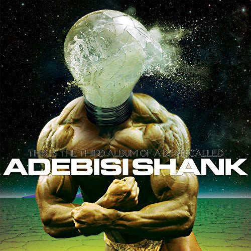 Adebisi Shank: This Is the Third Album of a Band Called Adebisi