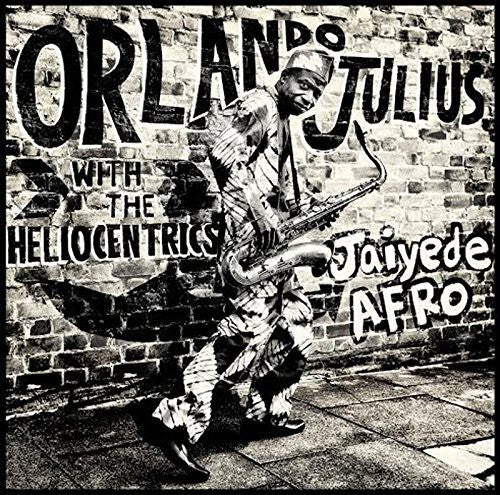 Julius, Orlando & the Heliocentrics: Jaiyede Afro