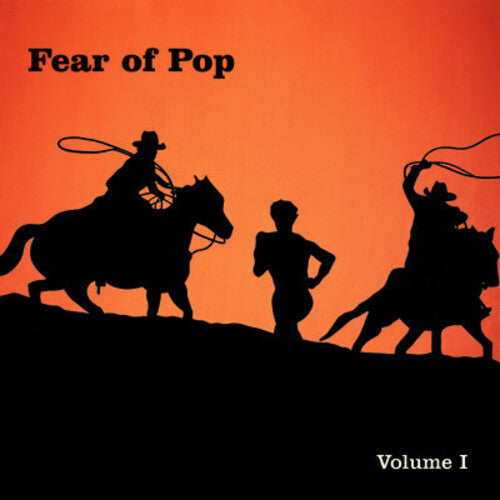 Fear of Pop: Volume 1