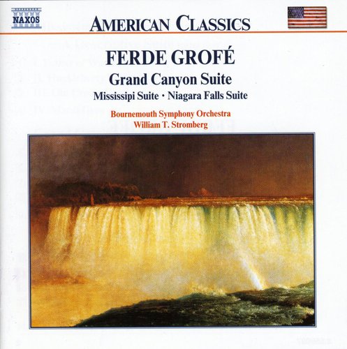 Grofe / Bournemouth Symphony Orchestra / Stromberg: Grand Canyon Suite / Mississippi Suite