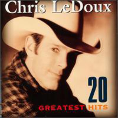 Ledoux, Chris: 20 Greatest Hits