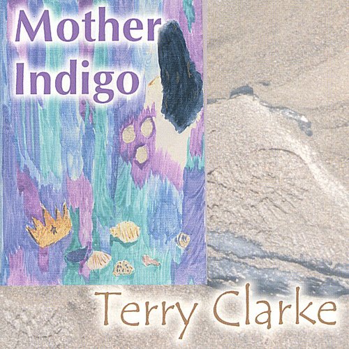 Clarke, Terry: Mother Indigo