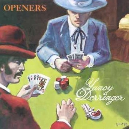Derringer, Yancy: Openers