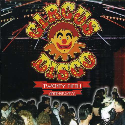 Circus Disco 25th Anniversary / Various: Circus Disco 25th Anniversary