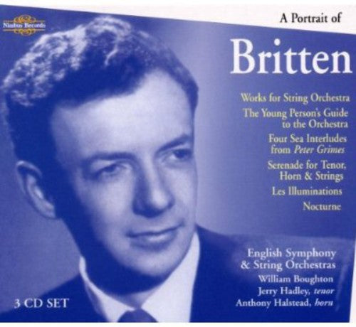 Britten / Hadley / Boughton: Portrait of Britten