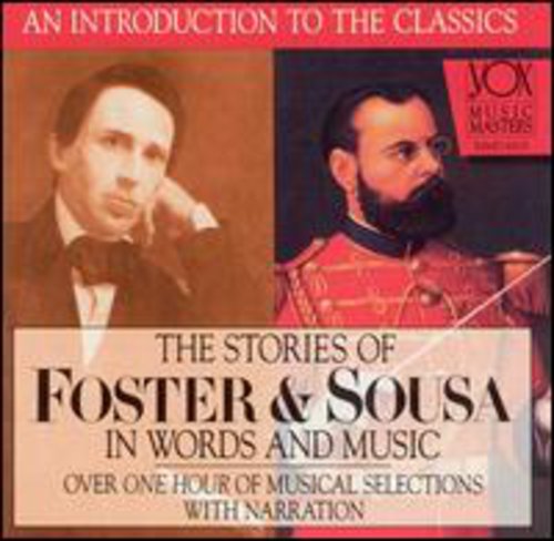 Sousa & Foster: Their Stories & Music