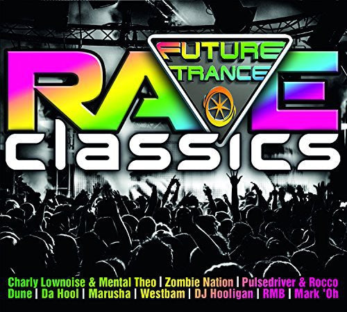 Future Trance-Rave Classics / Various: Future Trance-Rave Classics / Various