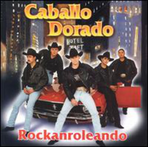 Caballo Dorado: Rockanroleando