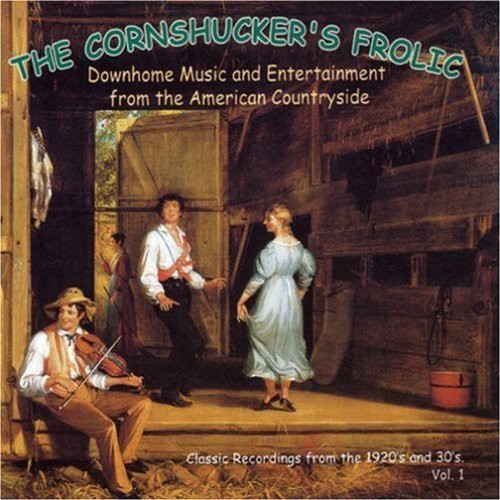 Cornshucker's Frolic 1 / Various: Cornshucker's Frolic Vol.1