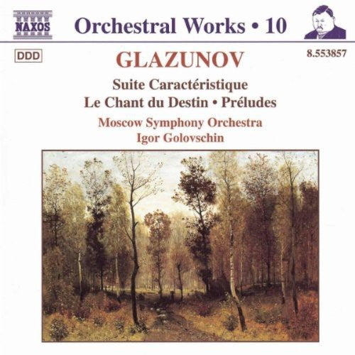 Glazunov / Golovschin: Le Chant de Destin / Suite Caracteristique