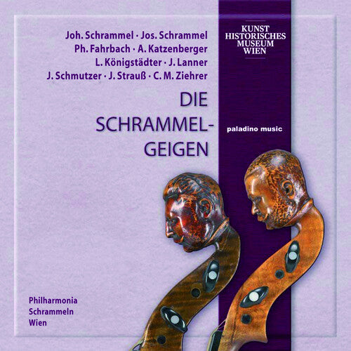 Schrammel / Philharmonia Schrammeln Wien: Die Schrammel-Geigen