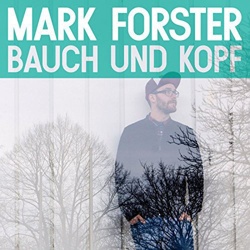 Forster, Mark: Bauch Und Kopf