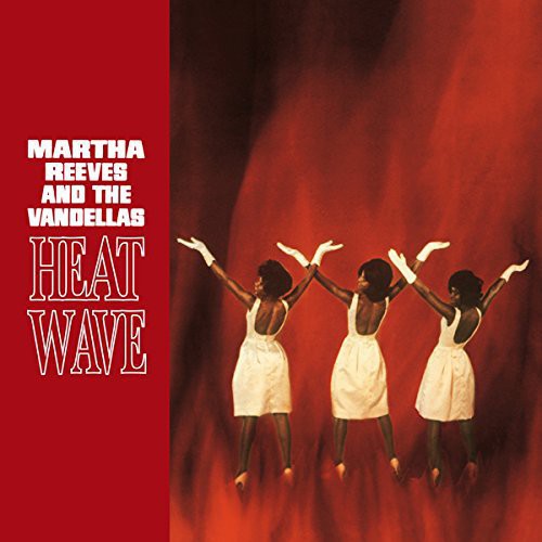 Reeves, Martha & Vandellas: Heat Wave