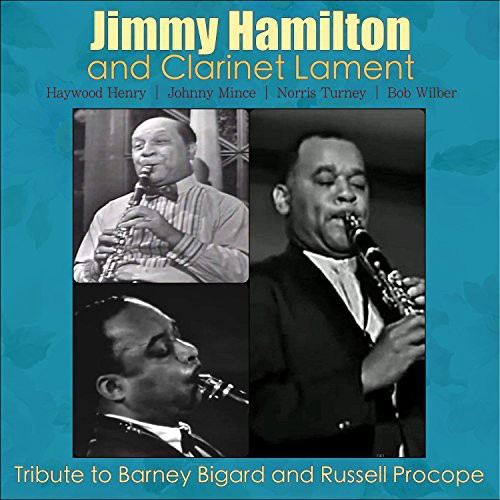 Hamilton, Jimmy / Lament, Clarinet: Tribute to Barney Bigard & Russell Procope