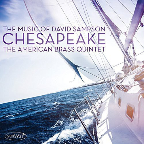 Sampson / American Brass Quintet: Chesapeake: Music of David Sampson