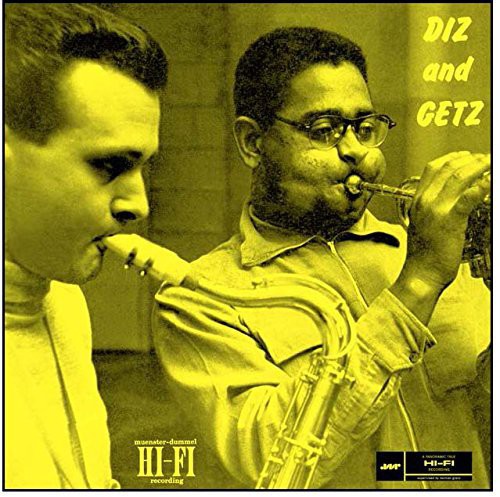 Gillespie, Dizzy & Getz, Stan: Diz & Getz