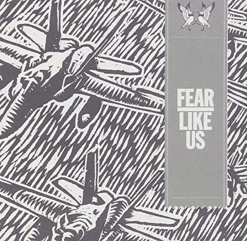 Fear Like Us: Fear Like Us - COMPACT DISCS