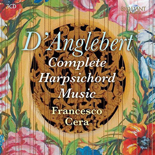 Danglebert / Francesco Cera: Comp Harpsichord Music