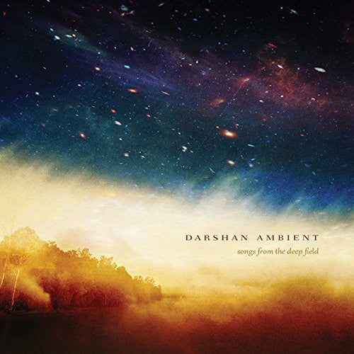 Darshan Ambient: Songs from the Deep Field