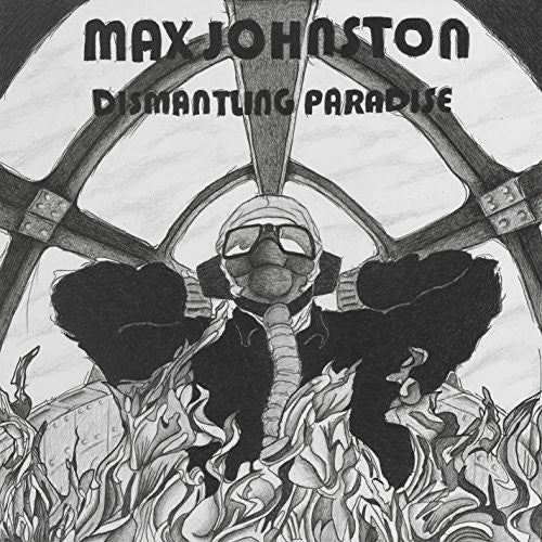 Johnston, Max: Dismantling Paradise