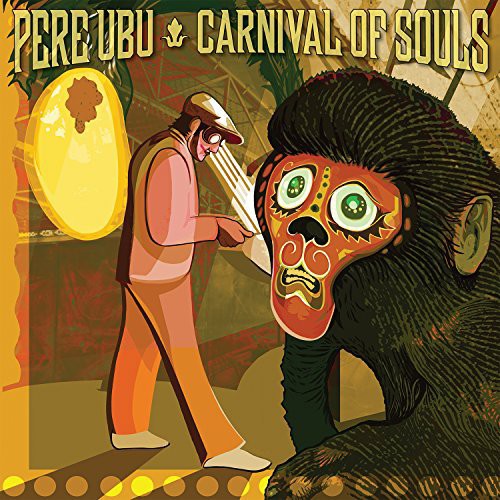 Pere Ubu: Carnival of Souls