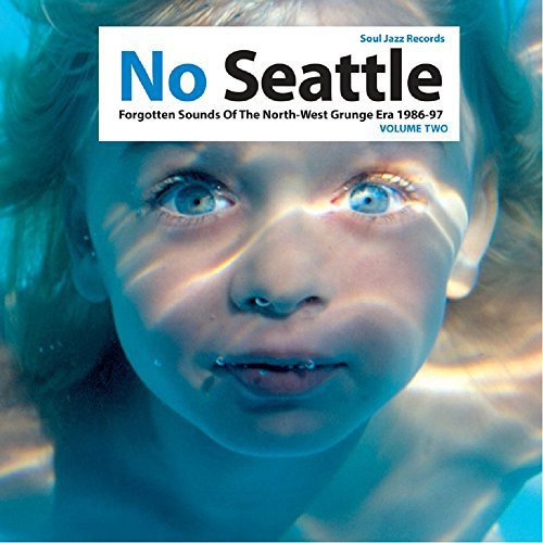 Soul Jazz Records Presents: No Seattle: Forgotten Sounds of the North West