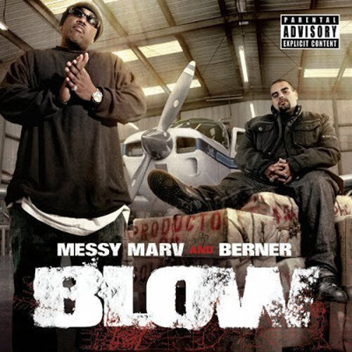 Messy Marv / Berner: Blow