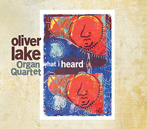 Lake, Oliver: What I Heard