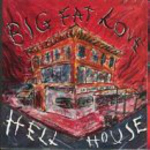 Big Fat Love: Hell House