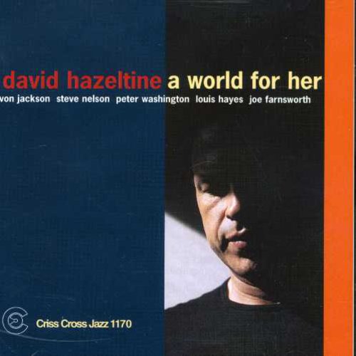 Hazeltine, David: A World For Her